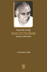 Kurmacadan Gerçeğe Hasan İzzettin Dinamo - Serander Yayınları