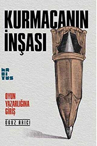Kurmacanın İnşası - Habitus Kitap