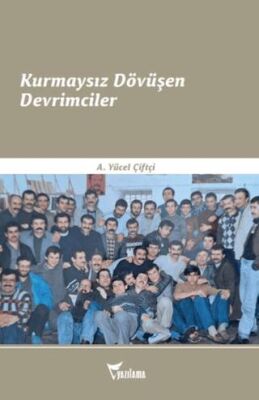 Kurmaysız Dövüşen Devrimciler - 1