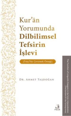 Kur’ân Yorumunda Dilbilimsel Tefsirin İşlevi İ?râz-Yu¨z Çevirmek Örneği - 1