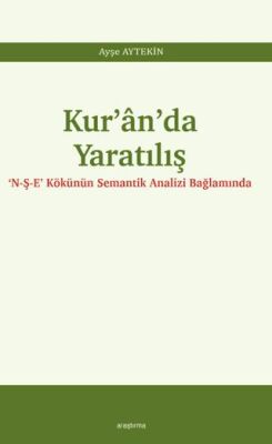 Kur’ân’da Yaratılış - 1