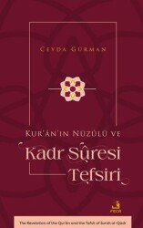 Kur’ân’ın Nu¨zûlu¨ ve Kadr Sûresi Tefsiri - Fecr Yayınları