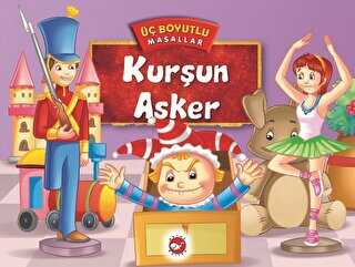 Kurşun Asker - Üç Boyutlu Masallar - Beyaz Balina Yayınları