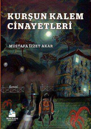 Kurşun Kalem Cinayetleri - Mavi Kalem Yayınevi