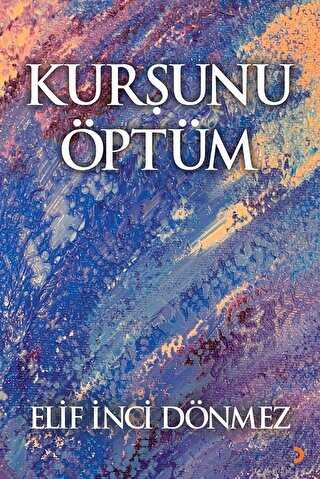 Kurşunu Öptüm - 1