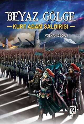 Kurt Adam Saldırısı - Beyaz Gölge 2 - Loris Yayınları