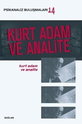 Kurt Adam ve Analite - Psikanaliz Buluşmaları 14 - Bağlam Yayınları