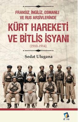 Kürt Hareketi ve Bitlis İsyanı 1910-1914 - 1
