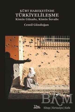 Kürt Hareketinde Türkiyelileşme - Vate Yayınevi