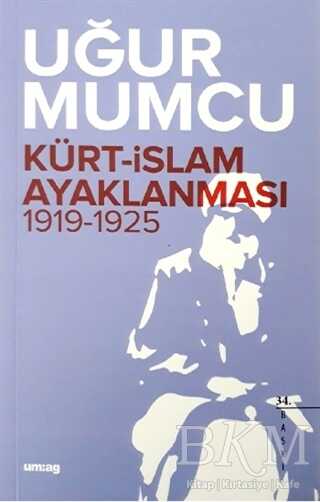 Kürt İslam Ayaklanması 1919-1925 - um:ag Yayınları