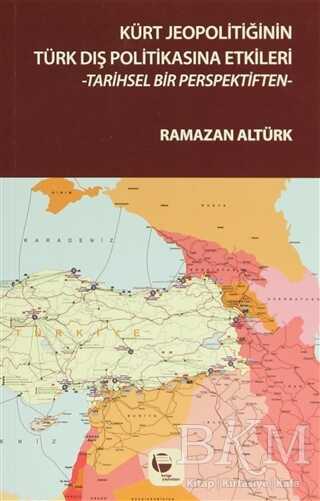 Kürt Jeopolitiğinin Türk Dış Politikasına Etkileri - Belge Yayınları