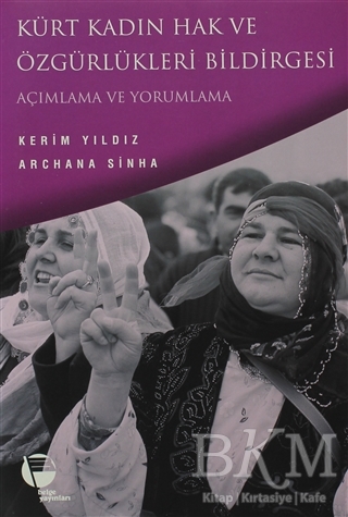 Kürt Kadın Hak ve Özgürlükleri Bildirgesi Açımlama ve Yorumlama - Belge Yayınları