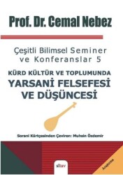 Kürt Kültür ve Toplumunda Yarsani Felsefesi ve Düşüncesi - Sitav Yayınevi