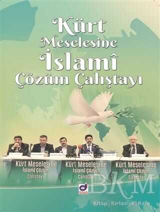 Kürt Meselesine İslami Çözüm Çalıştayı - Dua Yayınları