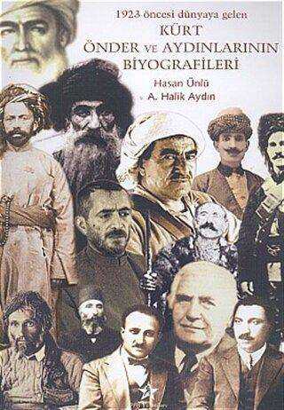 Kürt Önder ve Aydınlarının Biyografileri 1923 Öncesi Dünyaya Gelen