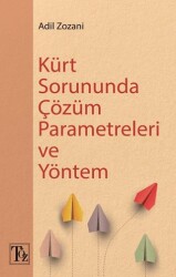 Kürt Sorununda Çözüm Parametreleri ve Yöntem - Töz Yayınları