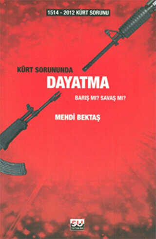 Kürt Sorununda Dayatma - Su Yayınevi