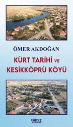 Kürt Tarihi ve Kesikköprü Köyü - Gülnar Yayınları