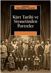 Kürt Tarihi ve Siyasetinden Portreler - İletişim Yayınevi