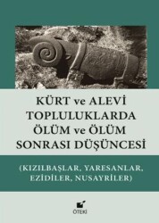 Kürt ve Alevi Topluluklarda Ölüm ve Ölüm Sonrası Düşüncesi - Öteki Yayınevi