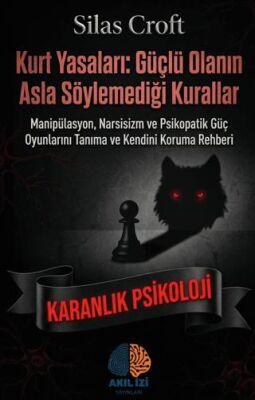 Kurt Yasaları: Güçlü Olanın Asla Söylemediği Kurallar - 1