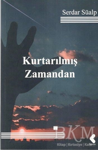 Kurtarılmış Zamandan - Klaros Yayınları