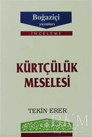 Kürtçülük Meselesi - Boğaziçi Yayınları