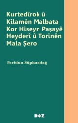 Kurtedirok u Kilamen Malbata Kor Hiseyn Paşaye Heyderi u Torinen Mala Şero - Doz Yayınları