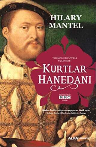 Kurtlar Hanedanı - Thomas Cromwell Üçlemesi 1 - Alfa Yayınları