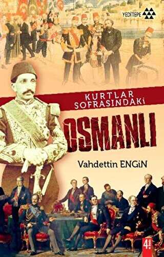 KURTLAR SOFRASINDAKİ OSMANLI - Yeditepe Yayınevi