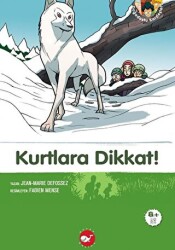 Kurtlara Dikkat! - Beyaz Balina Yayınları