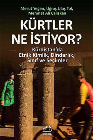 Kürtler Ne İstiyor? - İletişim Yayınevi