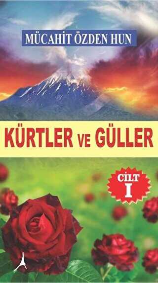 Kürtler ve Güller - Cilt 1 - 1