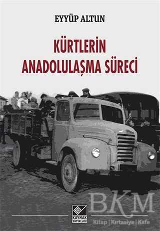 Kürtlerin Anadolulaşma Süreci - Kaynak Yayınları