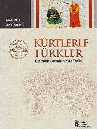 Kürtlerle Türkler - Tarih Kulübü Yayınları