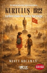 Kurtuluş 1922 Tarihin İzinde Bir Çocuk Yolculuğu - Gülnar Yayınları