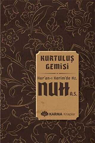 Kurtuluş Gemisi Kuran-ı Kerimde Hz. Nuh a.s. - Karma Kitaplar