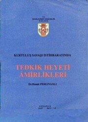 Kurtuluş Savaşı İstihbaratında Tedkik Heyeti Amirlikleri - Genelkurmay Basımevi