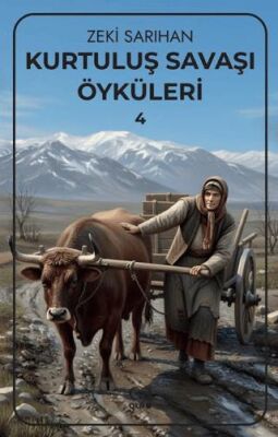 Kurtuluş Savaşı Öyküleri – 4 - 1