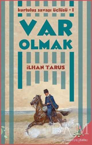 Kurtuluş Savaşı Üçlüsü 1 - Var Olmak - h2o Kitap