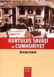 Kurtuluş Savaşı ve Cumhuriyet - Geçit Kitabevi