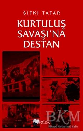 Kurtuluş Savaşı’na Destan - Karina Yayınevi