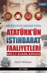 Kurtuluş Savaşı`nda Atatürk`ün İstihbarat Faaliyetleri - Kripto Basım Yayın