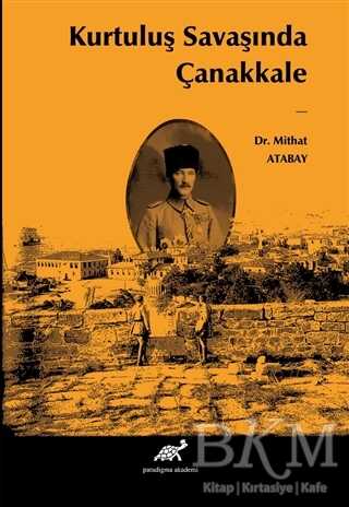 Kurtuluş Savaşında Çanakkale - Paradigma Akademi Yayınları