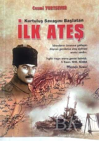 Kurtuluş Savaşını Başlatan İlk Ateş - Akademisyen Kitabevi