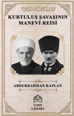 Kurtuluş Savaşının Manevi Reisi - 1
