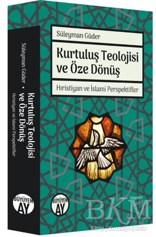 Kurtuluş Teolojisi ve Öze Dönüş - 1