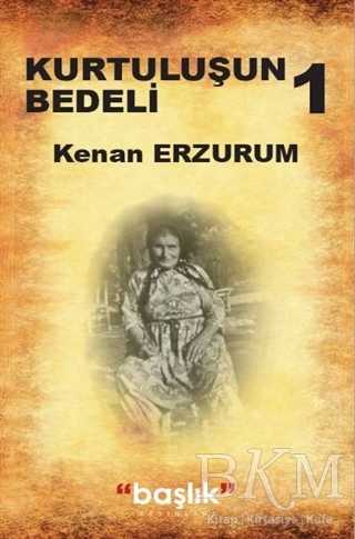 Kurtuluşun Bedeli 1 - Başlık Yayınları