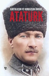 Kurtuluşun Ve Kuruluşun Önderi Atatürk - Halk Kitabevi