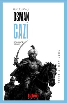 Kuruluş Beyi Osman Gazi - 1